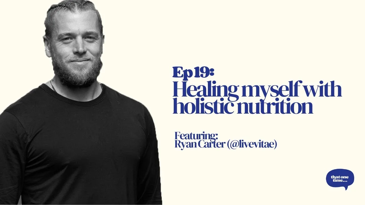 Healing Myself with Holistic Nutrition —&nbsp;Ryan Carter (Live Vitae) artwork